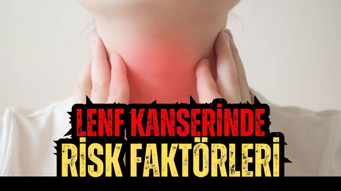 Lenf Kanserinde Risk Faktörleri