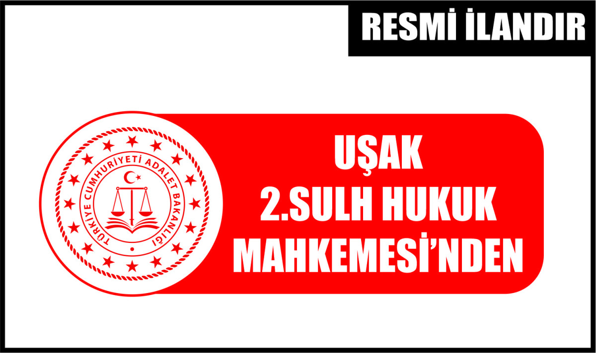 T.C. UŞAK 2. (SULH HUKUK MAH.) SATIŞ MEMURLUĞU