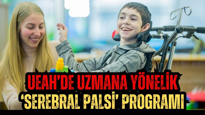 UEAH’de Uzmana Yönelik ‘Serebral Palsi’ Programı