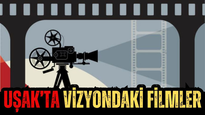 Uşak’ta Vizyondaki Filmler